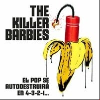 The Killer Barbies - El pop se autodestruira en 4, 3, 2, 1